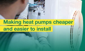 Boost to heat pump rollout with plans for cheaper and easier installation